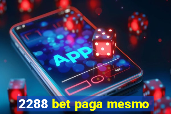 2288 bet paga mesmo